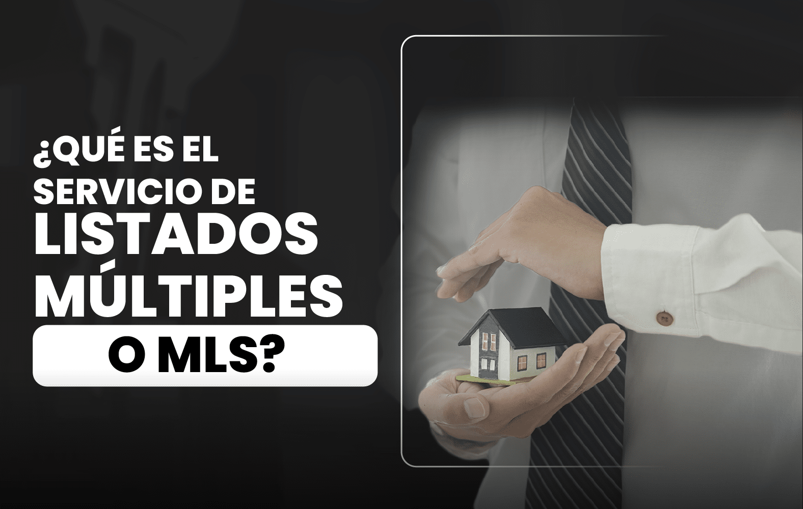 Conoce qué es el servicio de listado múltiple o MLS