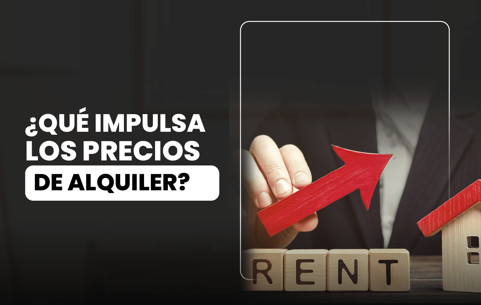 Hoy te enseñamos que impulsan los precios de un alquiler