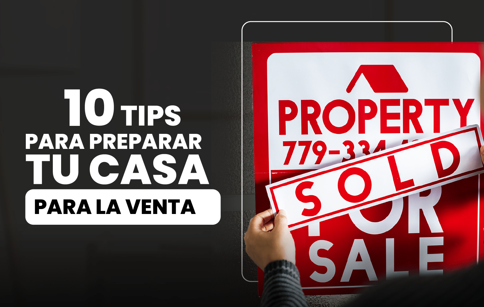 Tips para preparar tu casa para la venta