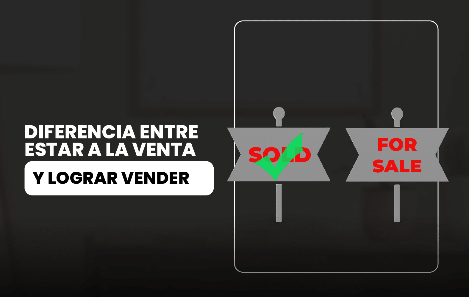 Pasa de estar a la venta a lograr vender