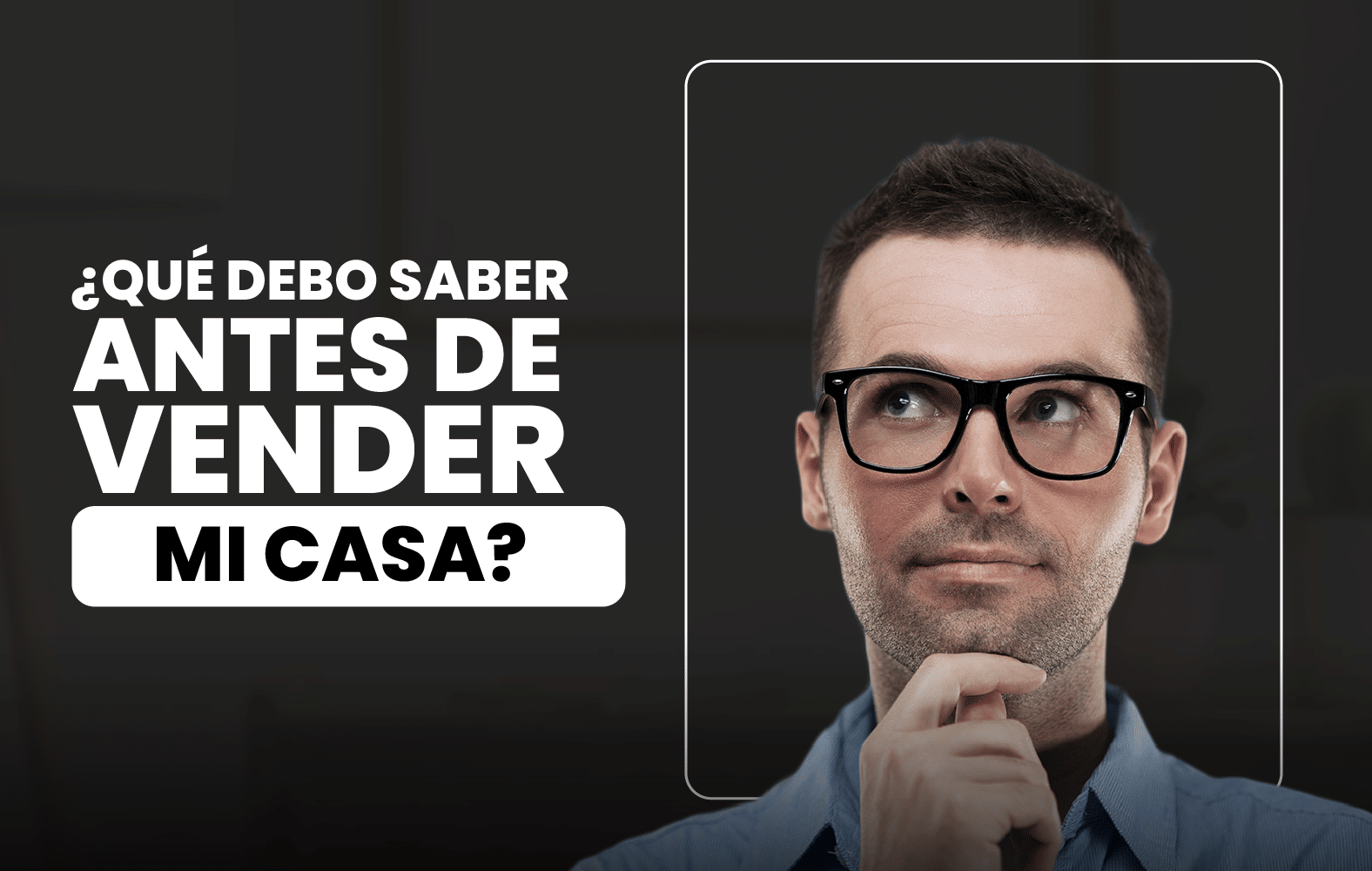 Lo que debes saber antes de vender tu casa