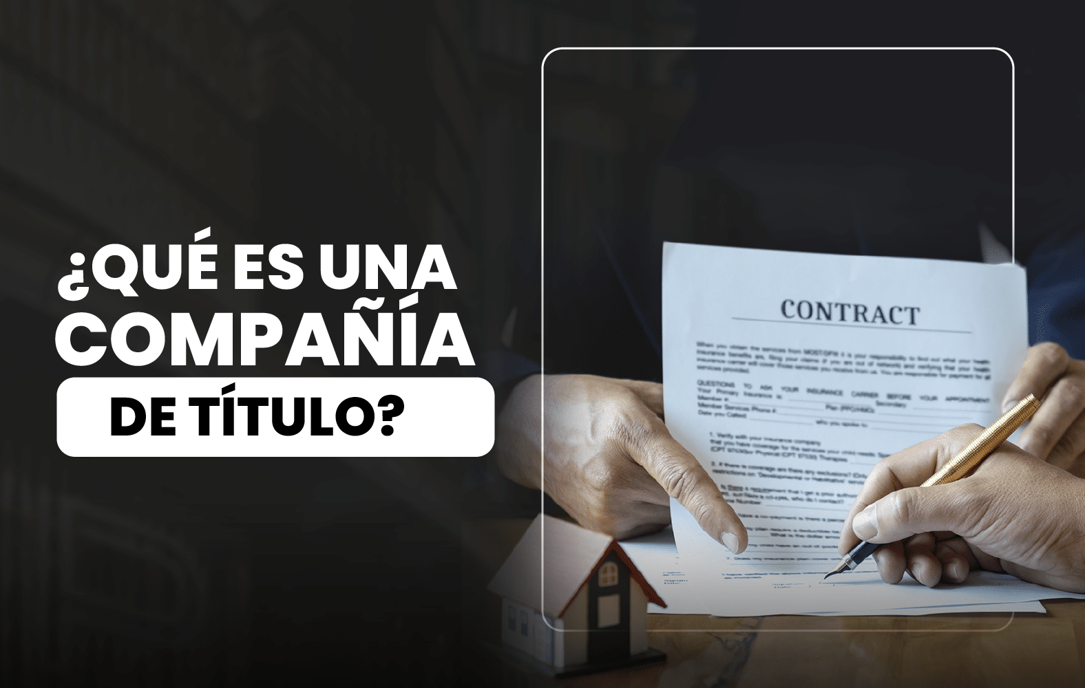 ¿Conoces cual es la labor de una compañía de título?