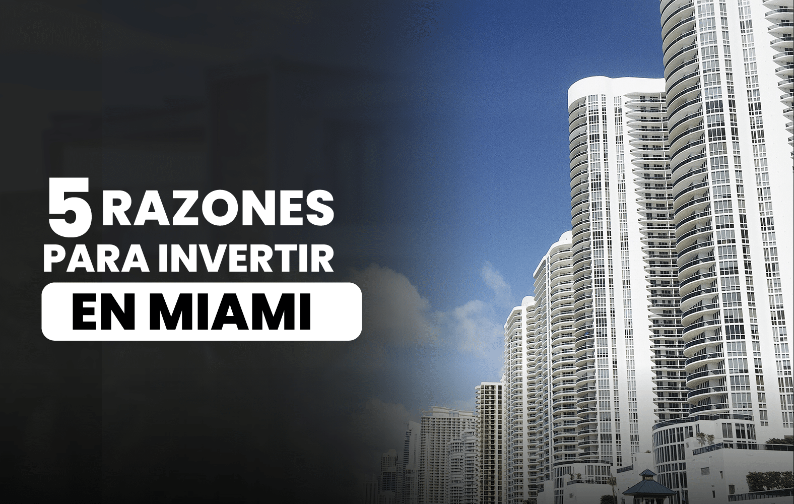 Razones para invertir en Miami: